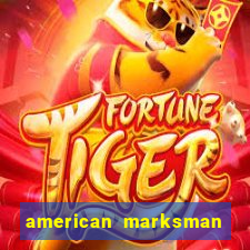 american marksman apk dinheiro infinito